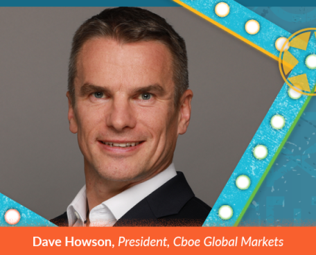 Cboe Global Markets President Dave Howson